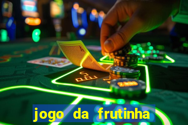 jogo da frutinha paga mesmo